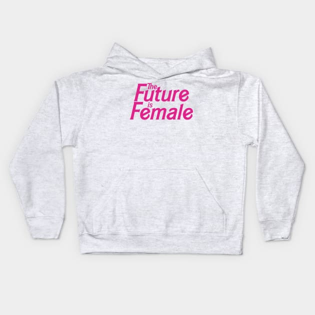 The Future is Female (Doll Version) Kids Hoodie by fashionsforfans